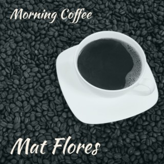 MORNING COFFEE