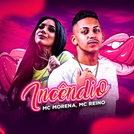 Incêndio ft. Mc Morena | Boomplay Music