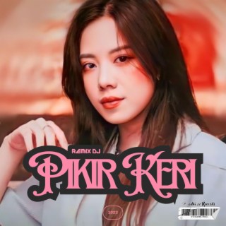 DJ Pikir Keri (Thai Style)