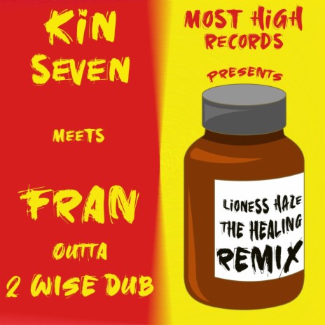 The Healing Remix (Kin Seven Meets Fran Outta 2 Wise Dub) | Boomplay Music