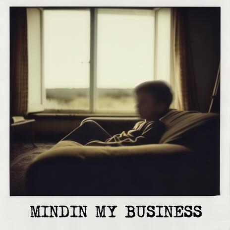 MINDIN MY BUSINESS