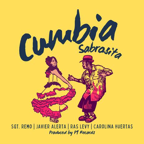 Cumbia Sabrosita ft. Javier Alerta, Carolina Huertas & Ras Levy | Boomplay Music