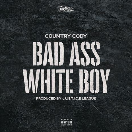 Bad Ass White Boy | Boomplay Music