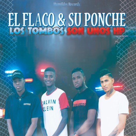 Los Tombos Son Unos Hp Vaya vaya ft. Cero Copeo, El Flaco, Jam Lopez & Charly donn | Boomplay Music