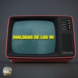 Dialogos de los 90