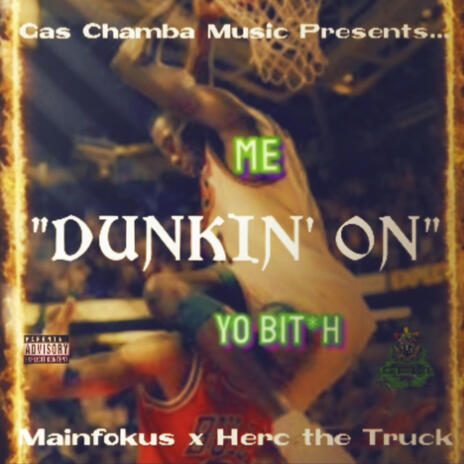 Dunkin' On ft. Herc the Truck | Boomplay Music