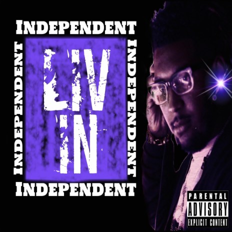 Independent Livin' | Boomplay Music
