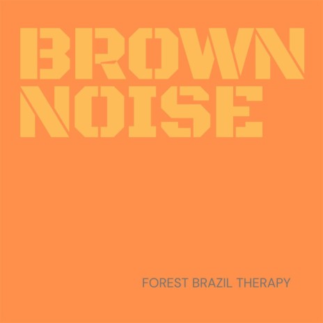 Brown noise | Boomplay Music