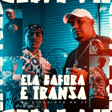 Ela Bafora e Transa, Transa e Bafora ft. DJ Gege | Boomplay Music