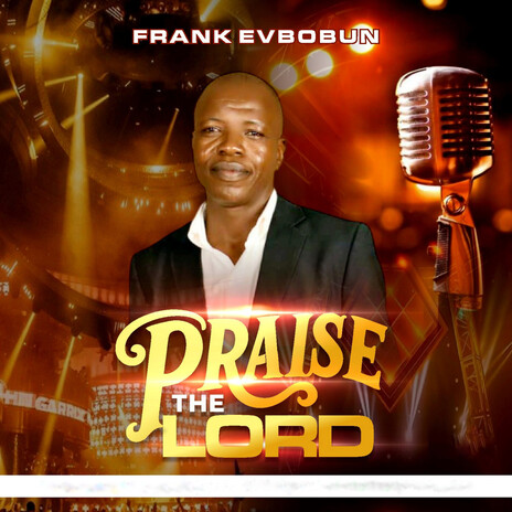 Praise the Lord | Boomplay Music