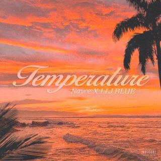 Temperature ft. LLJ BLUE lyrics | Boomplay Music