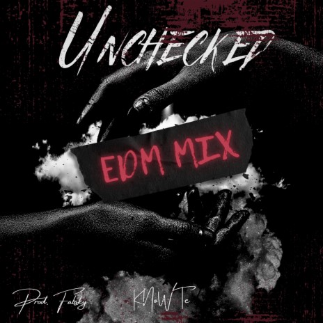 Unchecked (EDM MIX) ft. Fabsky | Boomplay Music