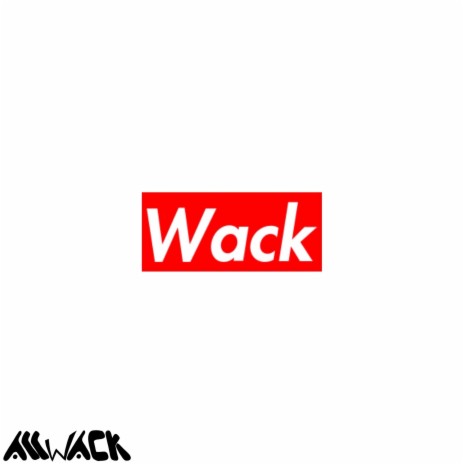 Wack | Boomplay Music