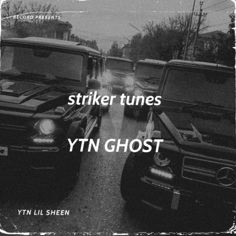 Striker Tunes ft. YTN GHOST & YTN LIL SHEEN | Boomplay Music