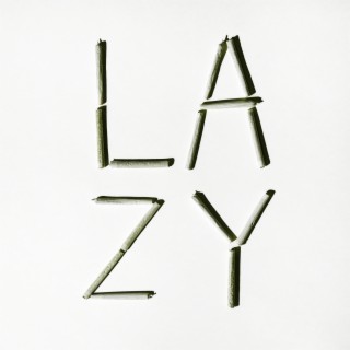 LAZY lyrics | Boomplay Music