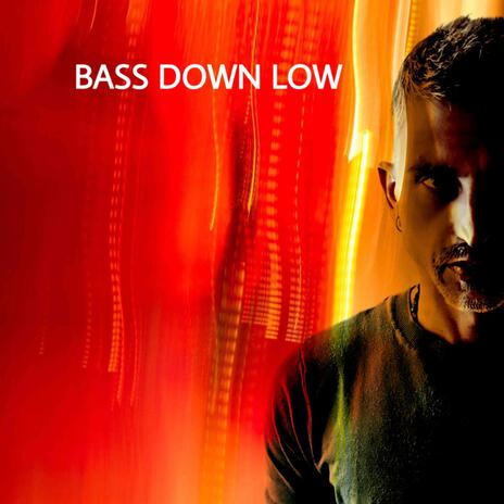 Bass Down Low | Boomplay Music