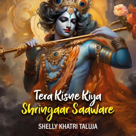 Tera Kisne Shringaar Saaware | Boomplay Music