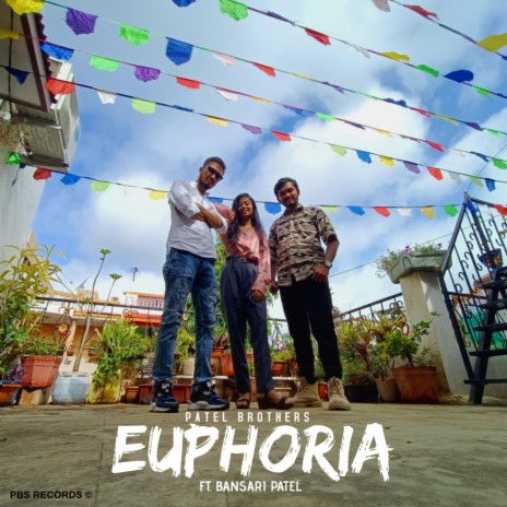Euphoria (feat. Bansari Patel) | Boomplay Music
