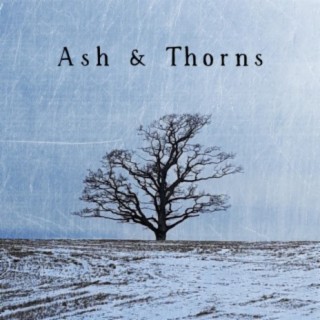 Ash & Thorns