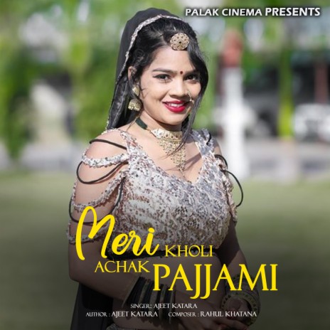 Meri Kholi Achak Pajjami | Boomplay Music