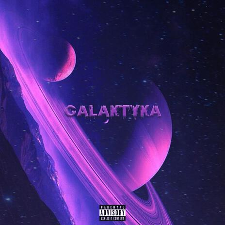 GALAKTYKA | Boomplay Music