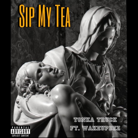 Sip My Tea ft. Wakeupdez