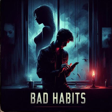 Bad Habits | Boomplay Music