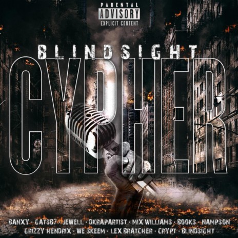 Blindsight Cypher (feat. Crypt, Grizzy Hendrix, Lex Bratcher, Gatsb7, DKRapArtist, We Skeem, Mix Williams, Nampson, Books, Banxy & Jewell) | Boomplay Music