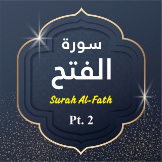 Surah Al-Fath, Pt. 2