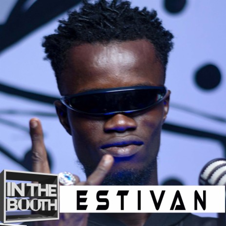 In The Booth (EP. 13) ft. Estivan | Boomplay Music