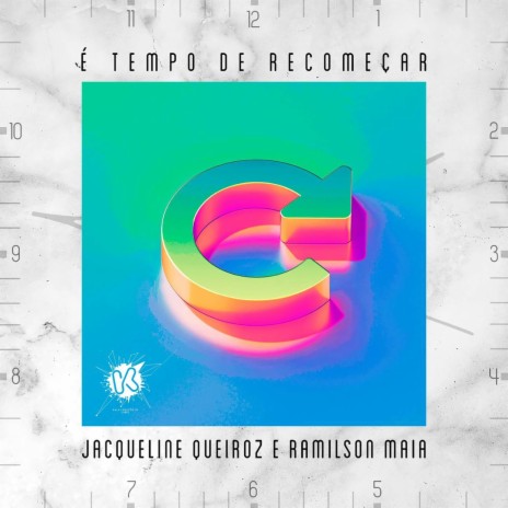 É Tempo de Recomeçar ft. Jacqueline Queiroz | Boomplay Music