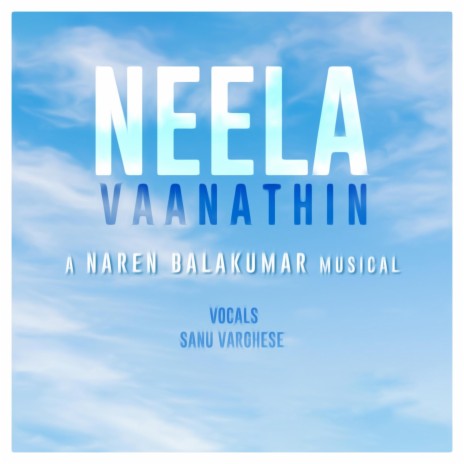 Neela Vaanathin ft. Sanu Varghese