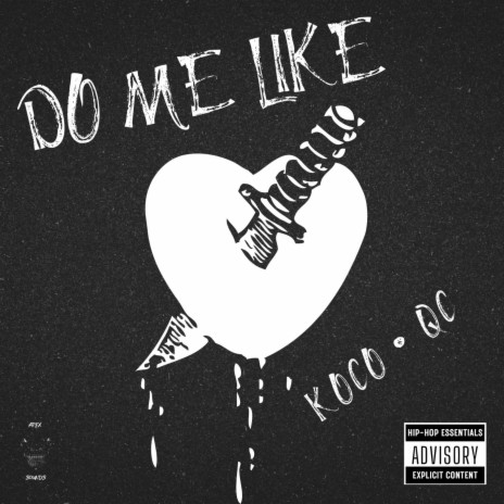DO ME LIKE ft. QC | Boomplay Music