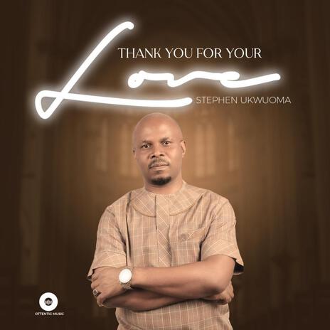 Thank You For Your Love | Boomplay Music