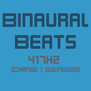 Bi-naural Beats (417hz Pack for Solfeggio Change)