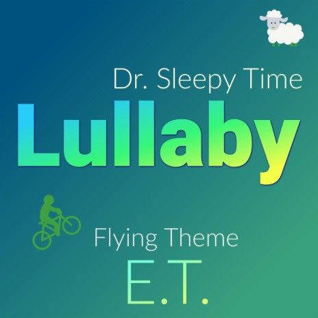 Flying Theme from E.T. (Music Box Lullaby) | Boomplay Music