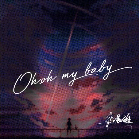 Oh，oh my baby ft. 张越 | Boomplay Music