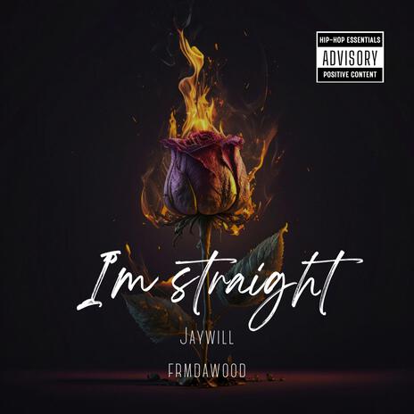 Im straight | Boomplay Music