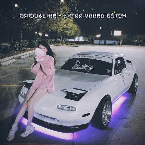 Extra young b$tch | Boomplay Music