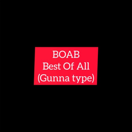 Best of all (Gunna type)
