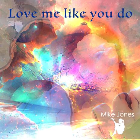 Love Me Like You Do | Boomplay Music