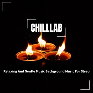 Relaxing And Gentle Music Background Music For Sleep