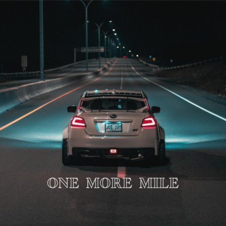 ONE MORE MILE | Boomplay Music