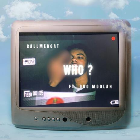 WHO ? ft. Duo Moolah | Boomplay Music