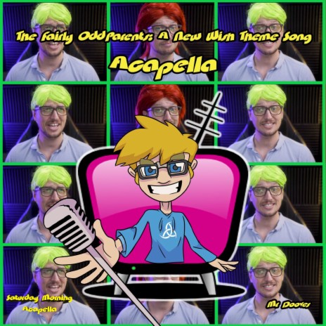 The Fairly OddParents: A New Wish Theme (From The Fairly OddParents: A New Wish) (Acapella) | Boomplay Music