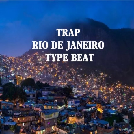 Trap Rio De Janeiro Type Beat | Boomplay Music