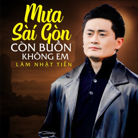 Mưa Sài Gòn còn buồn không em | Boomplay Music