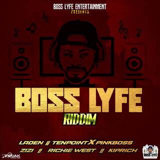 Boss Lyfe Riddim