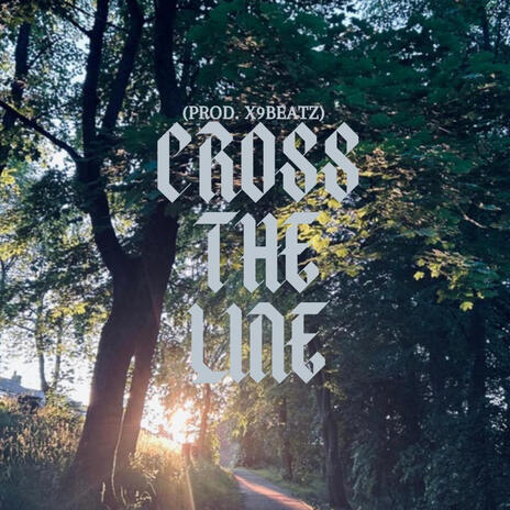 CROSS THE LINE | Boomplay Music