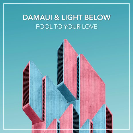 Fool To Your Love ft. Light Below | Boomplay Music